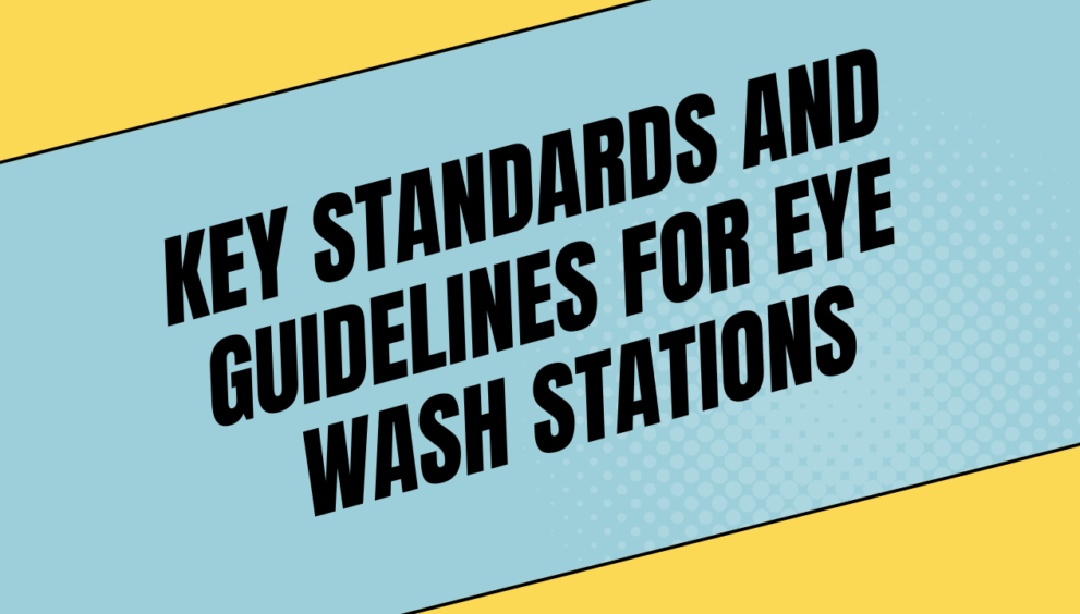 Key Standards and Guidelines for Eye Wash Stations